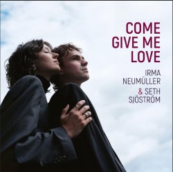 画像1: 【PROPHONE】CD IRMA NEUMULLER & SETH SJOSTROM イルマ・ノイミュラー ＆ セス・ショーストロム / COME GIVE ME LOVE