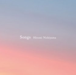 西山 瞳 / Songs