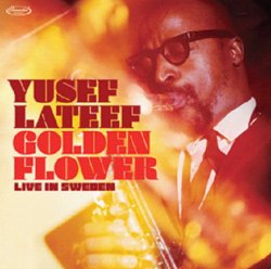 画像1:  送料込み価格設定商品 【RECORD STORE DAY商品】 完全限定2枚組180g重量盤LP Yusef Lateef ユーセフ・ラティーフ / Golden Flower: Live in Sweden   