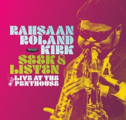 画像1:  送料込み価格設定商品 【RECORD STORE DAY商品】 完全限定2枚組180g重量盤LP Rahsaan Roland Kirk ラサーン・ローランド・カーク / Seek & Listen: Live at the Penthouse   