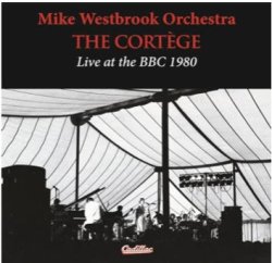 画像1: 2枚組CD MIKE WESTBROOK マイク・ウェストブルック / Cortege Live At The Bbc 1980