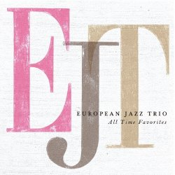 画像1: CD   EUROPEAN JAZZ TRIO  ヨーロピアン・ジャズ・トリオ  /   All Time Favorites