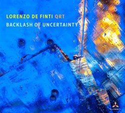 Lorenzo De Finti Qrt / Backlash Of Uncertainty