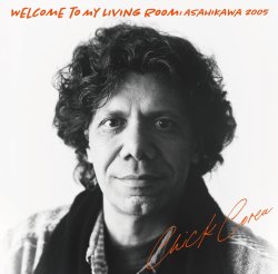 画像1: CD CHICK COREA チック・コリア / ウェルカム・トゥ・マイ・リヴィング・ルーム ~ 旭川2005