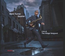 Mark Turner Quartet / Live at The Village Vanguard