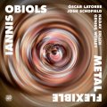 【FRESH SOUND NEW TALENTS】CD Iannis Obiols ヤニス・オビオルス / Metal Flexible