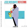 【CELLAR LIVE】CD Jessie Davis Quartet ジェシー・デイヴィス・カルテット / Reflections  ジャズの王道を突き進む。ベテラン実力者ルイス・ナッシュを迎えた、鉄壁のマスターピース 
