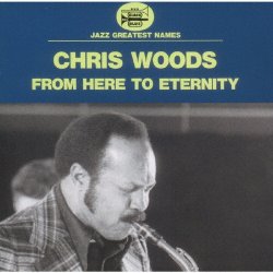 画像1: 【BLACK AND BLUE】CD　CHRIS WOODS  クリス・ウッズ  /  FROM HERE TO ETERNITY    フロム・ヒア・トゥ・エタニティ
