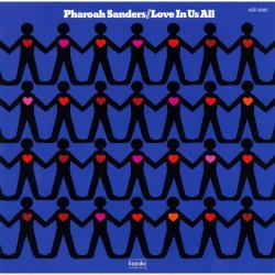 画像1: SHM-CD    Pharoah Sanders ファラオ・サンダース /   LOVE IN US ALL   ラヴ・イン・アス・オール