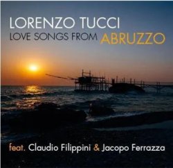 画像1: 【イタリアジャズ】CD  LORENZO TUCCI ロレンツォ・トゥッチ / LOVE SONGS FROM ABRUZZO     郷愁を誘うイタリアの調べ。アブルッツォの潮風が運ぶ、イタリアン・ピアノ・トリオ演奏 