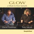 輸入盤CD　DAVID FRIEDMAN & TONY MICELI デイヴィッド・フリードマン & トニー・ミセリ / GLOW - a tribute to Dave Samuels     ひんやりクーリッシュで透徹かつブルージーな、歌心とスイング感を第一義としたちょっと瞑想的でもあるヴィブラフォン2台の語らいが爽涼に煌めいたデュオ逸編 