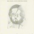 SHM-CD   BILL EVANS  ビル・エヴァンス  /  NEW  CONVERSATIONS  未知との対話―独白・対話・そして鼎談