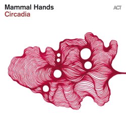 Mammal Hands / Circadia