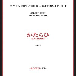 画像1: CD Myra Melford & Satoko Fujii マイラ・メルフォード& 藤井 郷子 サトコ・フジイ / Katarahi かたらひ   出会いから30年。熟成された信頼が描く、力強く鮮烈なライブ・ドキュメント。 