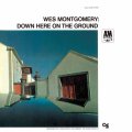 SHM-CD  WES MONTGOMERY   ウェス・モンゴメリー /  DOWN HERE ON THE GROUND ダウン・ヒア・オン・ザ・グラウンド