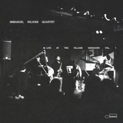 Immanuel Wilkins Quartet / Live At The Village Vanguard Vol. 1