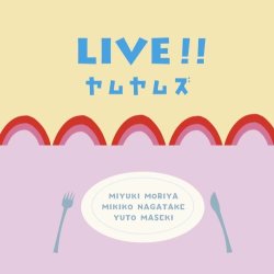 ヤムヤムズ / Live!!