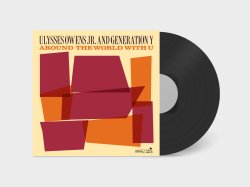 Ulysses Owens Jr. And Generation Y / Around The World With U