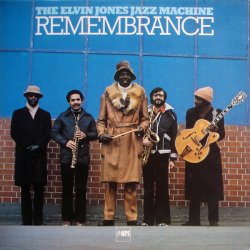 The Elvin Jones Jazz Machine / Remembrance