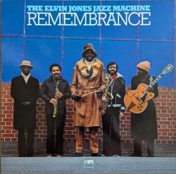 The Elvin Jones Jazz Machine / Remembrance