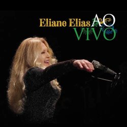 画像1: CD ELIANE ELIAS イリアーヌ・イリアス / Ao Vivo   指先から溢れる、ブラジルの色彩。イリアーヌが解き放つ、躍動するブラジリアン・ジャズの万華鏡  