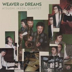 池田 篤 Quartet / Weaver Of Dreams