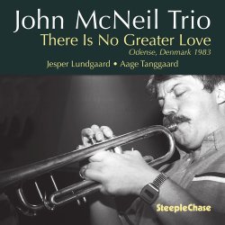 John McNeil Trio / There Is No Greater Love