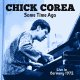 輸入盤2枚組CD(限定生産)　CHICK COREA チック・コリア / SOME TIME AGO : LIVE IN GERMANY 1972     未発表発掘！クール・センシティヴ&メランコリックで半ば童謡のような瑞々しい美メロ傾向とダイナミックかつアクロバティカルな硬質アクション性が交差するコリア流抒情派ソロ・ピアノの清新快打!!! 