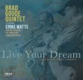 【米ORIGIN】CD Brad Goode Quintet ブラッド・グッド・クインテット / Live Your Dream: Live At The North Street Cabaret   あの鉄壁のタッグが、ふたたび。超絶技巧と創造性が火花を散らす、一夜限りの濃密なセッション  