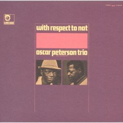 画像1: UHQ- CD OSCAR PETERSON オスカー・ピーターソン / WITH RESPECT TO NAT  ウィズ・リスペクト・トゥ・ナット