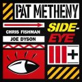 【1曲追加収録 国内盤CD】CD PAT METHENY パット・メセニー / Side-Eye III+ サイドアイ・III+  サイド アイ ・ III +   Side-Eye、その先へ。多層的なオーケストレーションが（＋）の魔法で解き放つ、無限の音楽体験。  