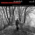 【CELLAR LIVE】CD Virginia Macdonald ヴァージニア・マクドナルド/ In Search Of...  どこか懐かしくて、最高にモダン。木管の気品あふれるクラリネットの音色を活かし、現代的アプローチを調和させた逸品。豊かに広がる潤いと、瑞々しい感性が溢れ出す！ 