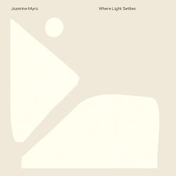 Jasmine Myra / Where Light Settles