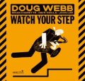 CD Doug Webb ダグ・ウェブ / Watch Your Step   猛烈なエネルギーと圧倒的技術！自由でソウルフルなリアル・スイング  