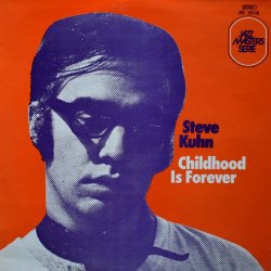 Steve Kuhn / Childhood Is Forever