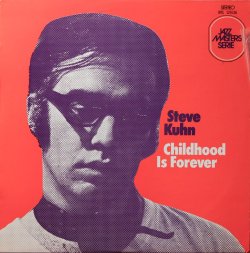 Steve Kuhn / Childhood Is Forever