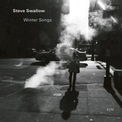 Steve Swallow / Winter Songs