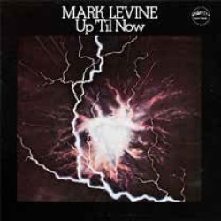 画像1: 国内盤CD　MARK LEVINE  マーク・レヴィーン  /  Up 'Til Now  アップ・ティル・ナウ    西海岸の開放感と緻密な緊張感。スピリチュアル・ラテン・ジャズ名作が初CD化!  