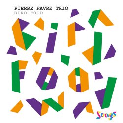 Pierre Favre Trio / Bird Food