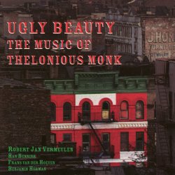 Ugly Beauty / The Music Of Thelonious Monk