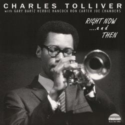 Charles Tolliver / Right Now....and Then