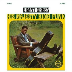 画像1: 完全限定輸入復刻 180ｇ重量盤LP   Grant Green  グラント・グリーン   /  His Majesty King Funk     ハードバップ、R&B、ソウル・ジャズが交差するディープ・グルーヴが、究極の仕様で復刻。  