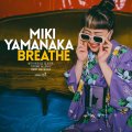 輸入盤CD　MIKI YAMANAKA ミキ・ヤマナカ / BREATHE     けだるい寛ぎバラードからコンテンポラリー・ファンクまで駆け巡るアップデートされたテナーと60年代新主流派の匂いを残すパーカッシヴ・ピアノのコントラスト鮮やかな拮抗! 