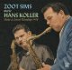 【FRESH SOUND】CD Zoot Sims & Hans Koller ズート・シムズ & ハンス・コラー / Studio & Concert Recordings 1958   絶頂期のズート・シムズと欧州の巨星ハンス・コラー。ズート＆コラーの歴史的邂逅を網羅した決定盤。  