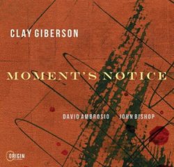 画像1: CD Clay Giberson クレイ・ギバーソン  /  Moments Notice   名曲たちに吹き込まれた現代の息吹。情緒豊かなピアニズムと、現代的な「音響的背景」が溶け合うトリオ演奏。   
