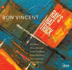 画像1: CD Ron Vincent ロン・ヴィンセント  /  Ray’s Hat Trick   ジェリー・マリガン後期を支えた黄金のリズム！ドラマー、ロン・ヴィンセントが信頼のOrigin Recordsから放つ初リーダー作   