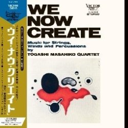 画像1: 完全限定　国内盤LP    富樫 雅彦  カルテット  MASAHIKO TOGASHI  QUARTET    /  WE NOW CREATE  ウィ・ナウ・クリエイト - Music For Strings, Winds And Percussion