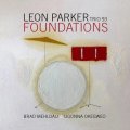 CD LEON PARKER レオン・パーカー / Foundations   後にジャズ界を揺るがす3人が、1993年の一瞬だけ交錯した奇跡のワンテイク。異才ドラマー、レオン・パーカーの原点がここにある！  