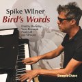 輸入盤CD　SPIKE WILNER スパイク・ウィルナー / BIRD'S WORDS     ソフト&マイルドな優しい寛ぎメロディック・アルトを中心に旨味溢れる粋渋バップ大会が和気あいあいと展開されるチャーリー・パーカー・トリビュート物の謹製品 