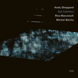 Andy Sheppard / Salt Catchers
